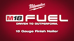 Milwaukee M18 FUEL 15ga Finish Nailer