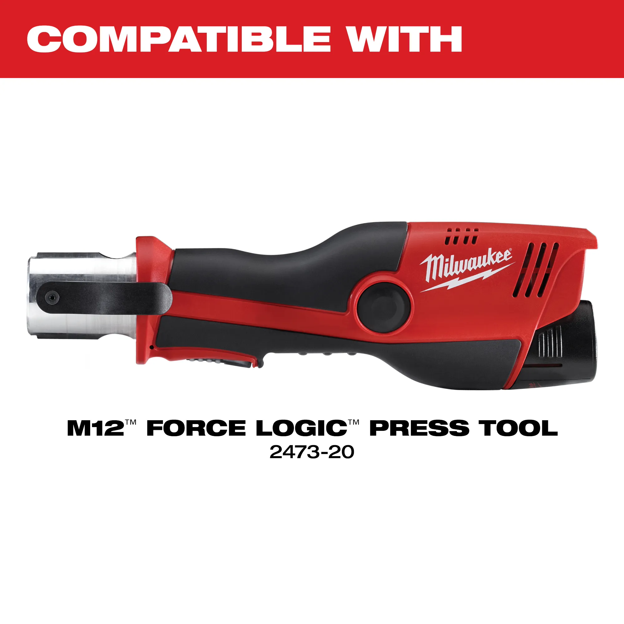 Image of the Milwaukee M12 FORCE LOGIC Press Tool with the text "compatible with"