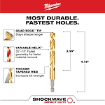 Milwaukee Shockwave 25/64 in. Titanium Drill Bit features a Quad Edge tip for sharpness, a Variable Helix design for fast material removal, and a Thicker Tapered Web for increased strength. The bit measures 4.72 inches in length and 2.99 inches from the tip to the flutes.